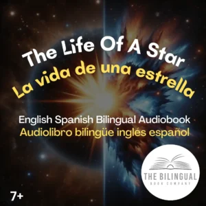 The Life Of A Star English Spanish Bilingual Kids Book